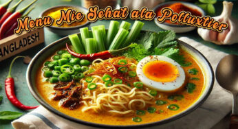 Menu Sehat Mie Bangladesh: Viral Resep Mie Sehat Ala Polluxtier