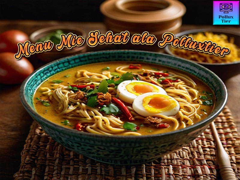 Menu Sehat Mie Bangladesh: Viral Resep Mie Sehat Ala Polluxtier