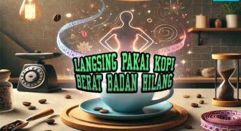 Langsing Pakai Kopi: Ampuh Hilangkan Berat Badan Berlebih