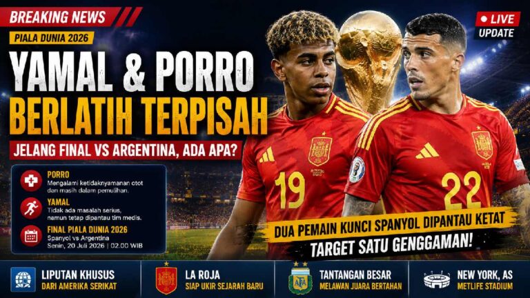 Yamal dan Porro Berlatih Terpisah Jelang Final Piala Dunia 2026, Ada Apa?