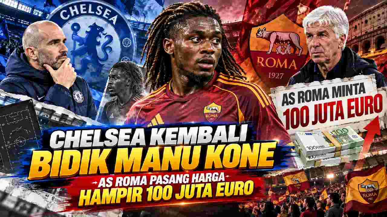Chelsea Kembali Bidik Manu Kone, AS Roma Pasang Harga Hampir 100 Juta Euro