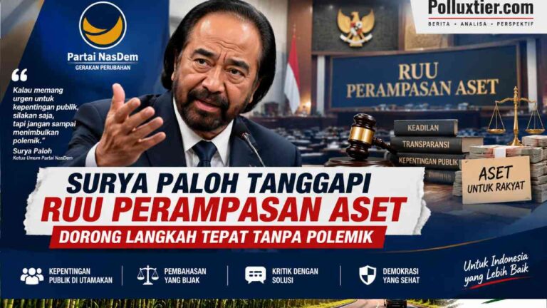 Surya Paloh Tanggapi RUU Perampasan Aset, Dorong Langkah Tepat Tanpa Polemik
