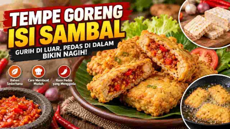 Tempe Goreng Isi Sambal, Camilan Renyah dengan Kejutan Pedas